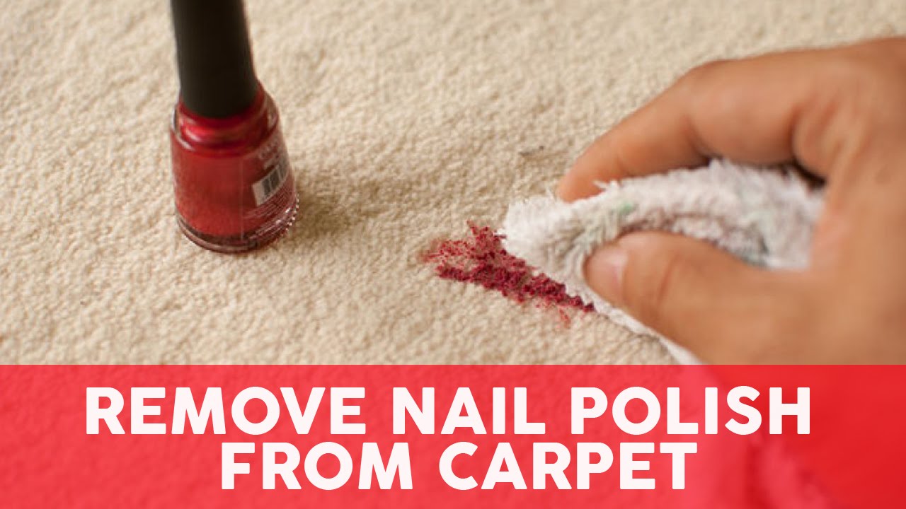 What You Should Do To Get Nail Polish Removed From Your Carpet
